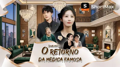 O Retorno da Médica Famosa | Novelinha - Ver dramas e séries