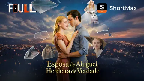Esposa de Aluguel, Herdeira de Verdade | Novelinhas - Ver dramas e séries