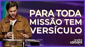 Sermão de André Câmara - TODA MISSÃO TEM UM VERSÍCULO | Pregação Evangélica