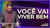 Sermão de André Câmara - MAIS QUE SOBREVIVER É VIVER BEM | Pregação Evangélica